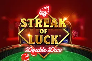 Playtech : Streak of Luck: Double Dice - AUTOCUAN777